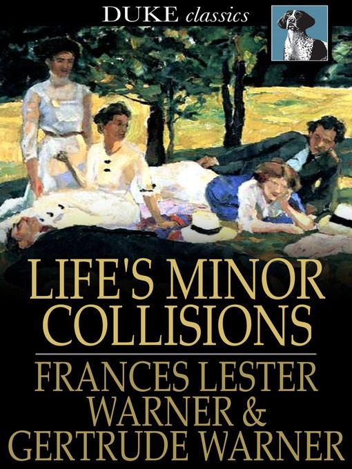 Title details for Life's Minor Collisions by Frances Lester Warner - Wait list